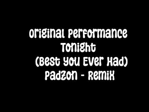 Originally Performed (Best you ever had) - Padzon (Remix)