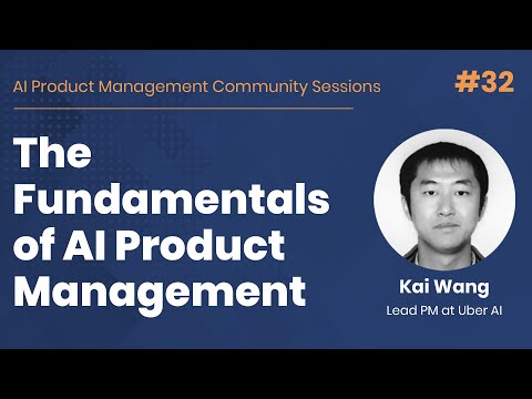 Fundamentals of AI Product Management - AI PM Community Session #32