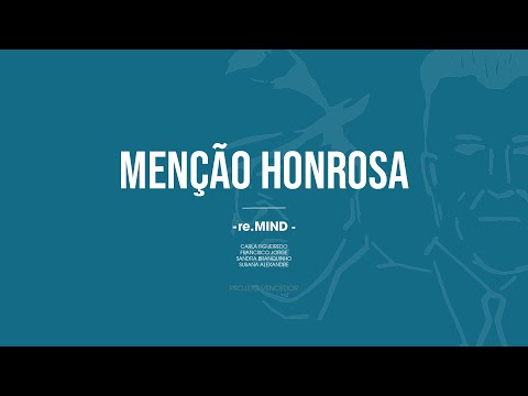 5ª Edição do Prémio CNS | MENÇÃO HONROSA | "re.MIND"