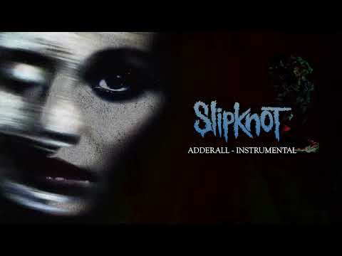 Slipknot - Adderall (Instrumental)