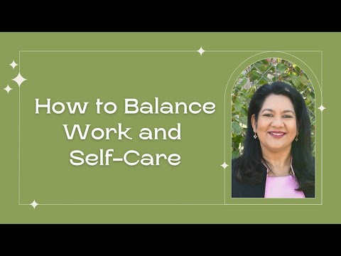 How To Balance Work and Self Care