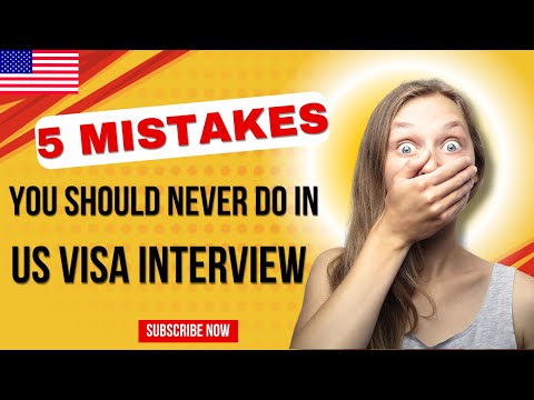 5 Mistakes You Should Never Do In Your US Visa Interview | USA Immigration