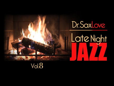 Late Night Jazz - Vol. 8 - Smooth Jazz Saxophone Instrumental Music for Relaxing and Romance