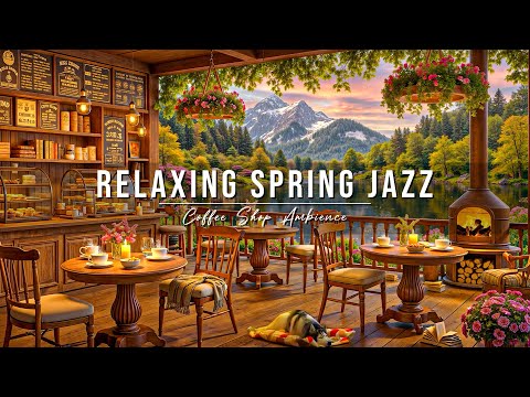 Relaxing Spring Jazz at Cozy Coffee Shop Ambience 🌸 Smooth Piano Jazz Music for Studying & Working