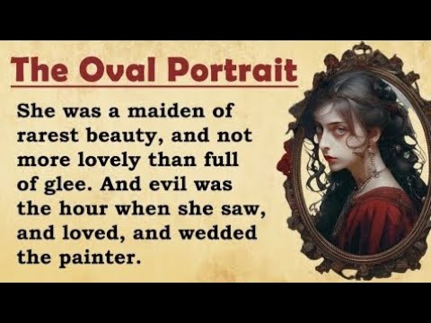 The Oval Portrait || Lerning English Through☘️ English Story || English Story