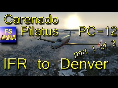 Carenado Pilatus PC12 IFR to Denver pt 1 of 2