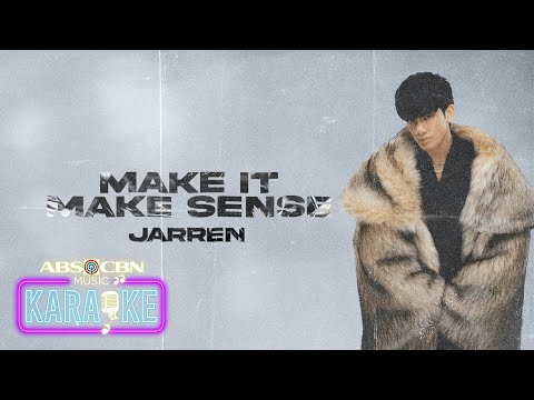 JARREN - Make It Make Sense (Karaoke)