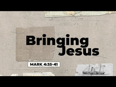 Bringing Jesus - Wednesday Night Bible Study (02/26/2025)