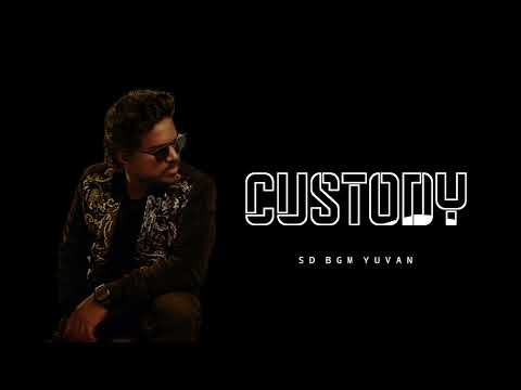 Custody - Background Music - Yuvan Shankar Raja