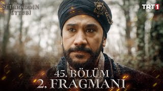 Kudüs Fatihi Selahaddin Eyyubi 45. Bölüm 2. Fragmanı @trt1