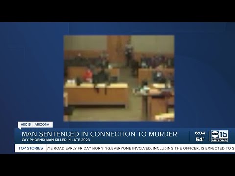 Man sentenced in connection to murder of Phoenix man