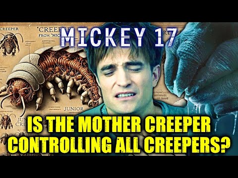 Creepers (Mickey 17) Anatomy Explored - Are Creepers Controlled By Mother Bug? Are They Invasive?