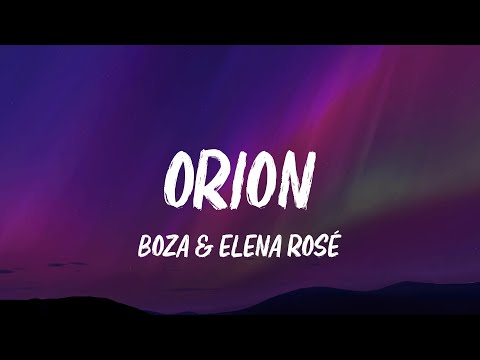 Boza, ELENA ROSE - Orion (Letra/Lyrics)