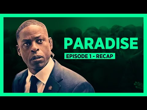 Paradise Episode 1 Recap S01E01 Season 1: "This is Us" creator Dan Fogelman's new political thriller