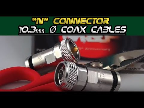 How to Install "N" Male Solder Connector - 10mm/.400" Coaxial Cables