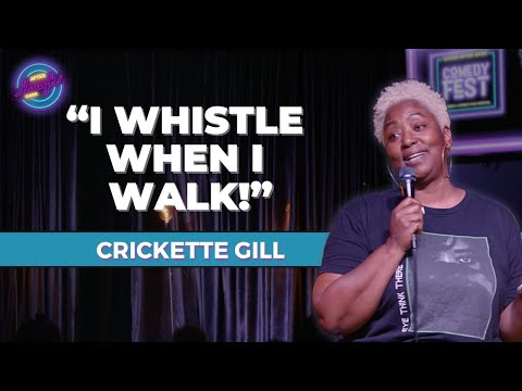 I Whistle When I Walk | Crickette Gill | Stand Up Comedy