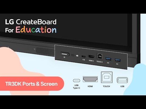 [LG CreateBoard] 1. Getting to know your New Createboard - TR3DK Ports & Screen