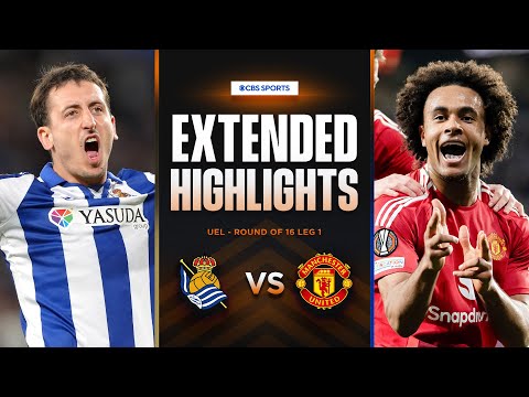 Real Sociedad vs. Man. United: Extended Highlights | UEL Round of 16 Leg 1 | CBS Sports Golazo