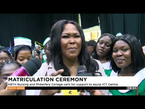 Matriculation Ceremony: KBTH Nursing and Midwifery college calls for support to equip ICT Centre