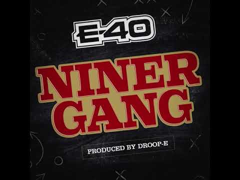 E-40 "NINER GANG" PROD. BY DROOP-E