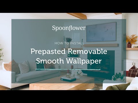 How to Install Spoonflower's Pre-Pasted Wallpaper