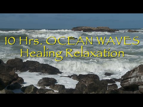 10 Hrs. HEALING OCEAN WAVES! Zen, Mindfulness, Coastal Relaxation, Ocean sounds