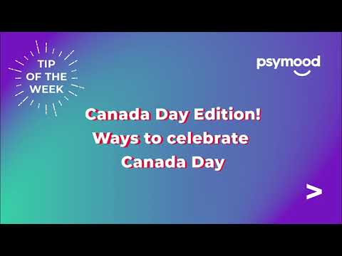 Tip of the Week - Canada Day Edition! Ways to celebrate Canada Day