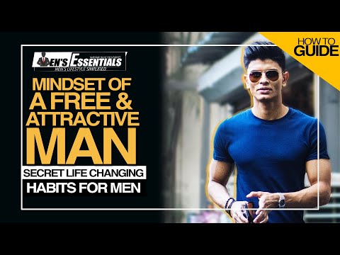 MINDSET of an Attractive Man  - I Wish I Practiced Them Before