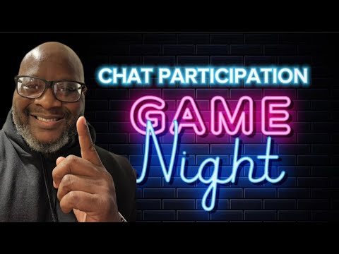 Chat Participation Game Night!