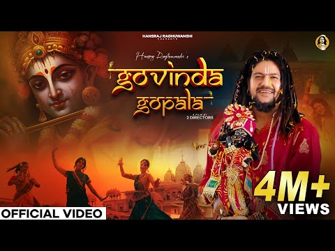 Govinda Gopala | Hansraj Raghuwanshi | Krishna Janmashtami 2024 | Official Music Video