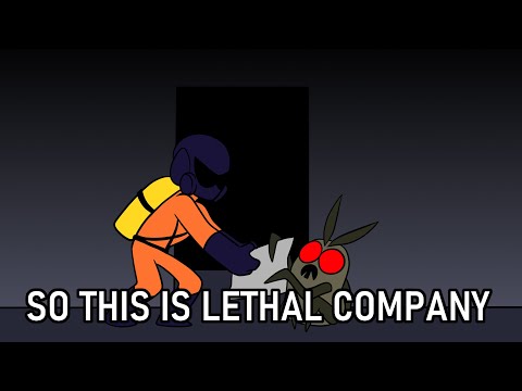 So this is Lethal Company