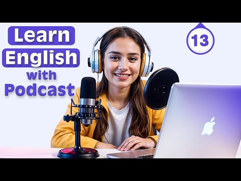 Learn English quickly with podcast | English learning Conversation | Episode 13