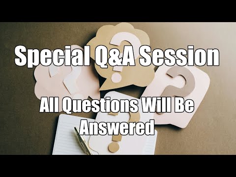 Special Q&A Session: All Questions Will Be Answered