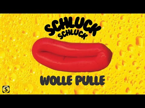 Wolle Pulle - Schluck Schluck (Official Lyric Video)