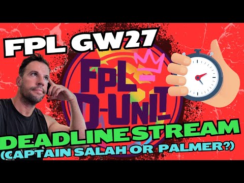 FPL GW 27 DEADLINE STREAM | 🔥 Top 7K🔥 | Fantasy Premier League Tips 2024/25