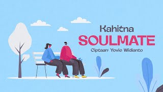 Kahitna - Soulmate (Official Lyric Video)