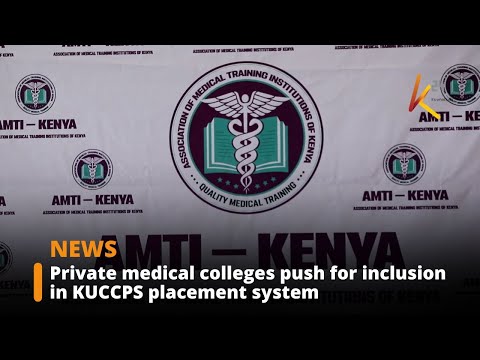 Medical colleges urge government to expand KUCCPS placement for form four leavers