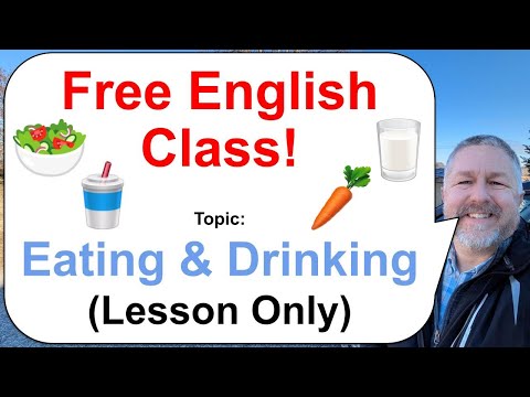 Let's Learn English! Topic: Eating & Drinking! 🥕🥤🥗 (Lesson Only)