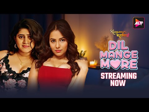 Dil Mange More| New Promo  | ALTT | New Hindi  Web series | New Episode Streaming Now