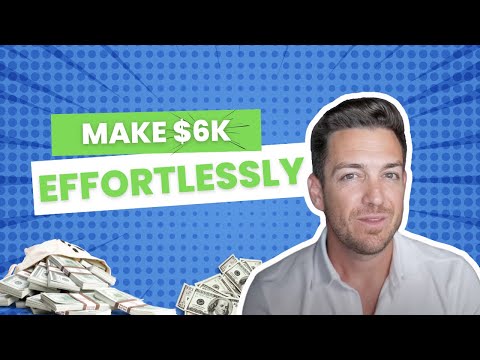 My client did THIS and made $6K effortlessly