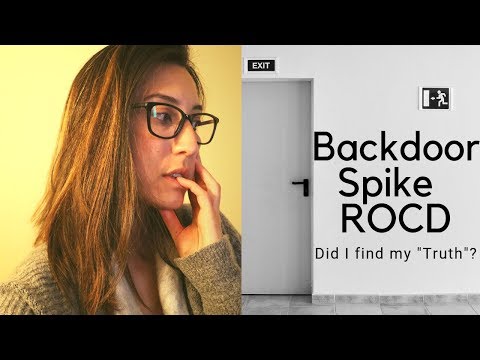 Backdoor Spike ROCD: Did I Find My Truth?