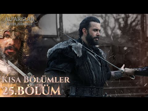 Alparslan: Büyük Selçuklu (Kısa bölümler) 25. Bölüm