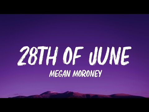 Megan Moroney - 28th of June (Lyrics)