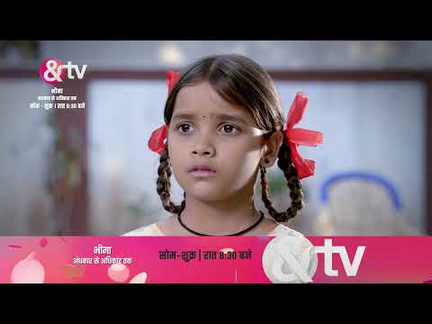 Bheema - Andhkar Se Adhikar Tak - Monday-Friday, 8:30 PM - Promo - And TV