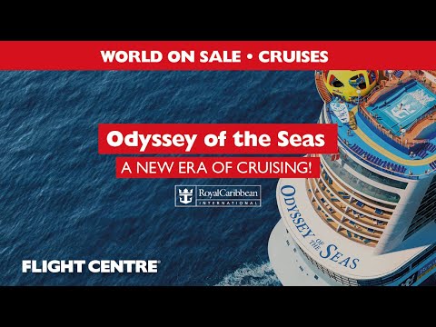 Odyssey Of The Seas A New  Era Of Cruising  | Flight Centre South Africa