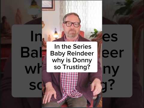 In Baby Reindeer why is Donny so trusting? #mentalhealth #therapy #therapist #health #emotional