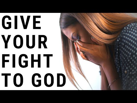 GIVE YOUR FIGHT TO GOD | The Battle Is The Lord’s - Inspirational & Motivational Video