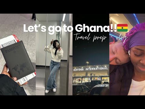 PREP & TRAVEL WITH ME TO GHANA! | He meets the family!, last minute shopping, airport fit.