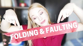 FOLDING & FAULTING // detailed explanation of folding and faulting