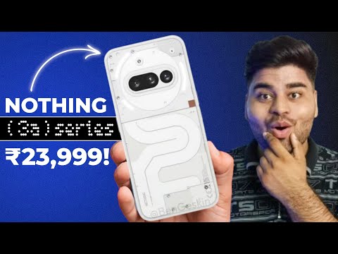 Nothing Phone 3a Series Specifications, Price & India Launch Date - Everything You need to know!